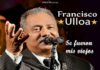 "Se Fueron Mis Viejos", el nuevo tema del merenguero Francisco Ulloa